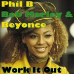 Phil B DJ Mix - PhilB-BeyonceBobMarleyMashup