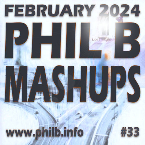 Phil B Mashups Radio Show #35